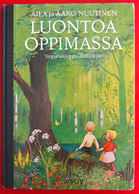 Aila ja Aaro Nuutinen LUONTOA OPPIMASSA