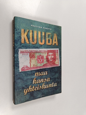 Pauliina Raento : Kuuba : maa, kansa, yhteiskunta
