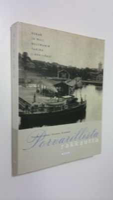 Oskar Hultman : Porvarillista rakkautta : Oskar ja Mili H...