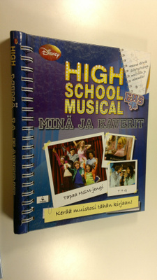 Walt Disney : High school musical - minä ja kaverit