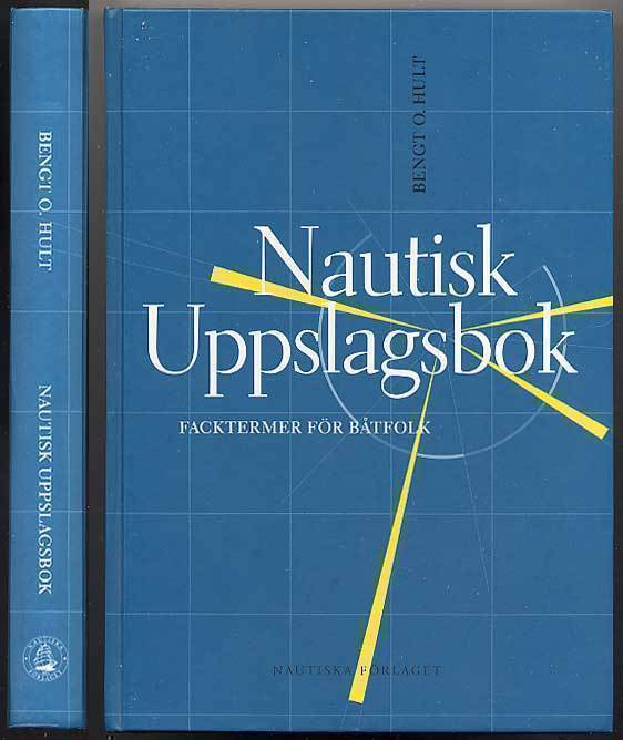 Bengt O. Hult: Nautisk uppslagsbok (2008)