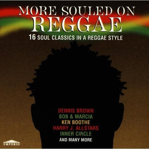 More Souled On Reggae •16 Soul Classics In A Reggae Style CD