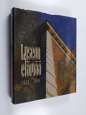 Juhani (toim.) Niemi : Lyseon elämää : 1873-1998 : Hämeen...