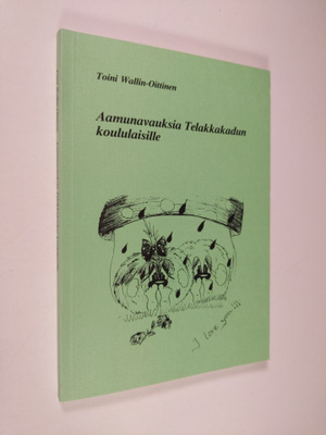 Toini Wallin-Oittinen : Aamunavauksia Telakkakadun koulul...