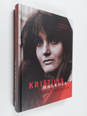 Pirkko Vekkeli : Kristiina Halkola : jos rakastat