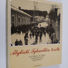 Älylästä Tyhmälän torille : jyväskyläläiset muistelevat m... - pikkukuva 1