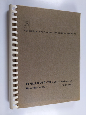 Finlandia-talo, lisärakennus : Rakennusselitys TRO 1307