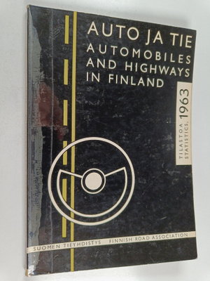 Auto ja tie 1963 = Automobiles and highways in Finland 1963