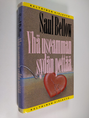 Saul Bellow : Yhä useamman sydän pettää