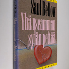 Saul Bellow : Yhä useamman sydän pettää - pikkukuva 1