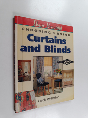 Carole Whittaker : Choosing & Using Curtains and Blinds