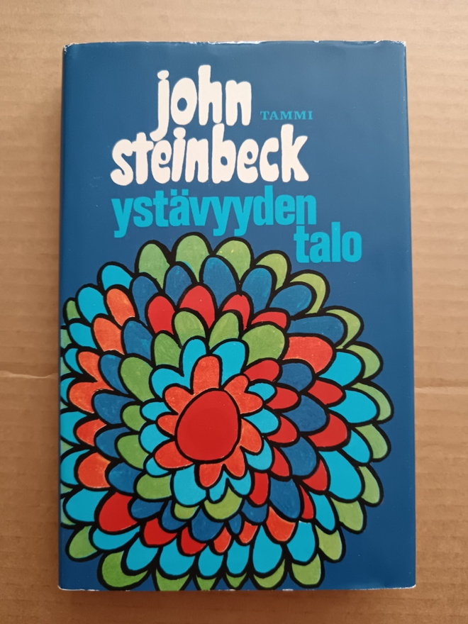 John Steinbeck : Ystävyyden talo Kovakantinen