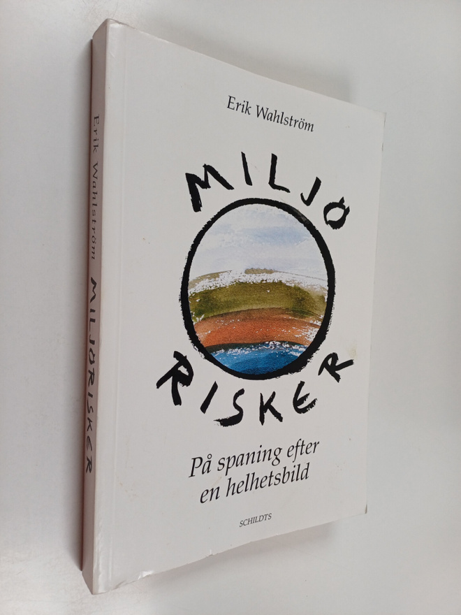 Erik Wahlström : Miljörisker : på spaning efter en helhet...