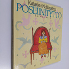 Katarina Nelimarkka : Posliinityttö : kolme satua - pikkukuva 1
