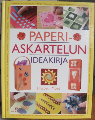 Elizabeth Moad: Paperiaskartelun ideakirja. 136 s.