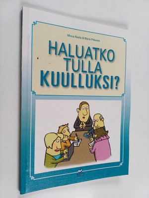 Minna Rasila : Haluatko tulla kuulluksi?