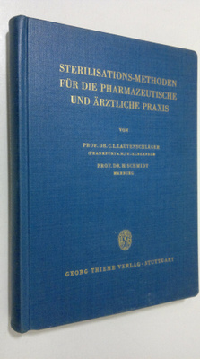C. L. Lautenschläger : Sterilisations-methoden fur die ph...