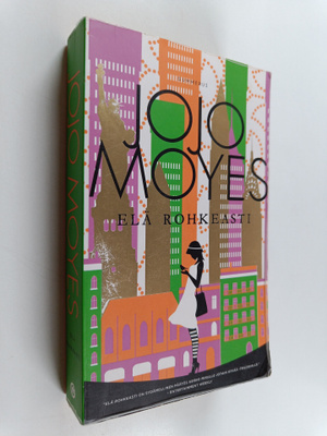 Jojo Moyes : Elä rohkeasti