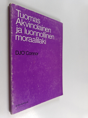 D. J. O'Connor : Tuomas Akvinolainen ja luonnollinen mora...