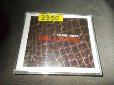 CDM ERIC CLAPTON ** SAY WHAT YOU WILL **
