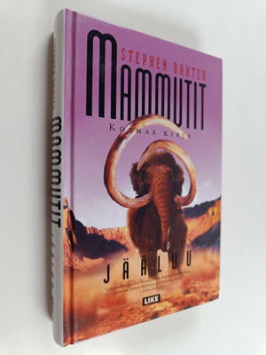 Stephen Baxter : Mammutit Kirja 3, Jääluu