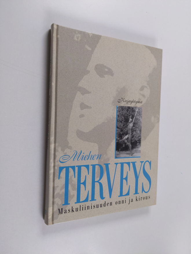 Miehen terveys : maskuliinisuuden onni ja kirous