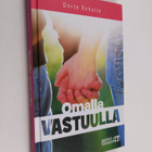 Dorte Roholte : Omalla vastuulla - pikkukuva 1