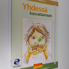 Pirjo Salminen : Yhdessä kasvattamaan : kohti välittämise... - pikkukuva 1