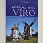 Ari Taipale : Matkakohteena Viro : Tallinnasta Viron saar... - pikkukuva 1