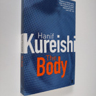 Hanif Kureishi : The Body - And Seven Stories - pikkukuva 1