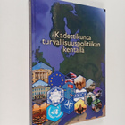 Kadettikunta turvallisuuspolitiikan kentällä : kadettiups... - pikkukuva 1