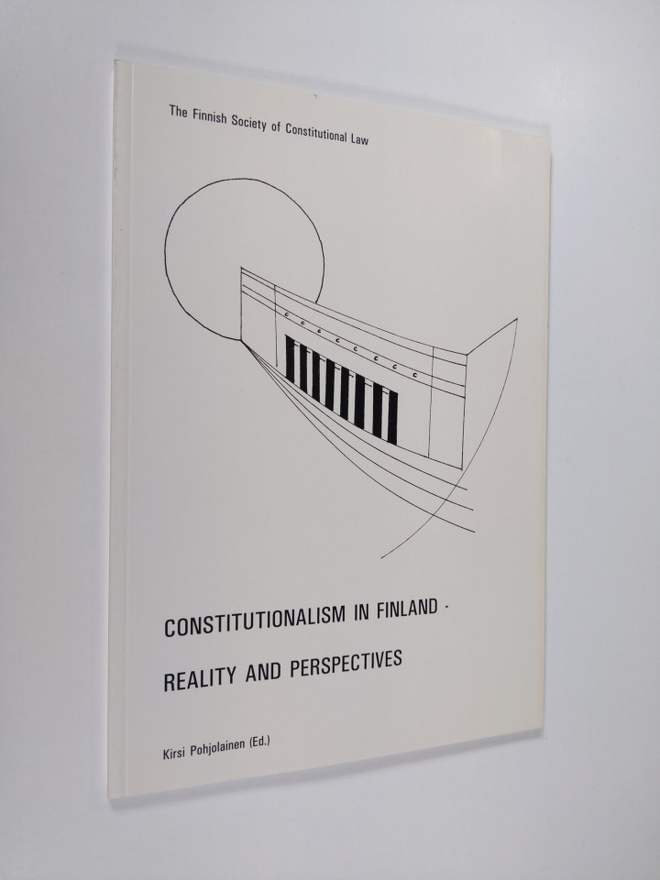Kirsi Pohjolainen : Constitutionalism in Finland - Realit...