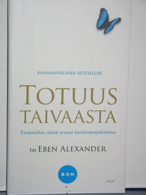 Tri Eben Alexander : TOTUUS TAIVAASTA  Tiedemiehen silmiä