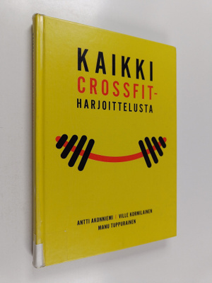 Antti Akonniemi : Kaikki crossfit-harjoittelusta