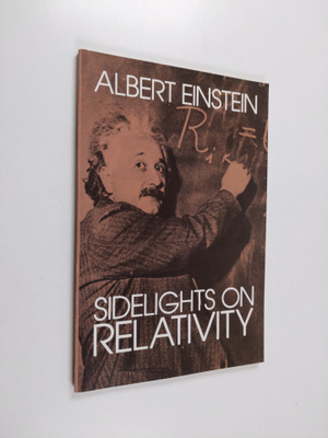Albert Einstein : Sidelights on relativity