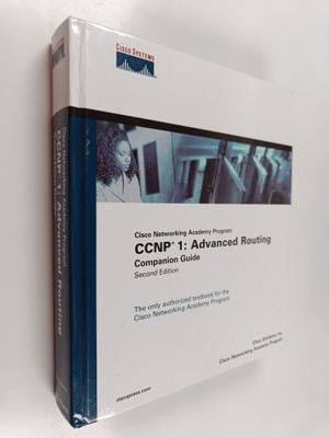 CCNP 1 - Advanced Routing Companion Guide (Cisco Networki...