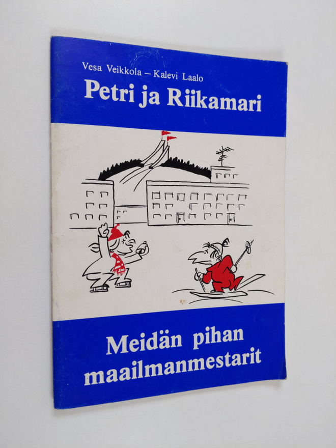 Kalevi Laalo ym. : Petri ja Riikamari meidän pihan maailm...