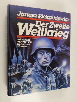Janusz Piekalkiewicz : Der Zweite Weltkrieg