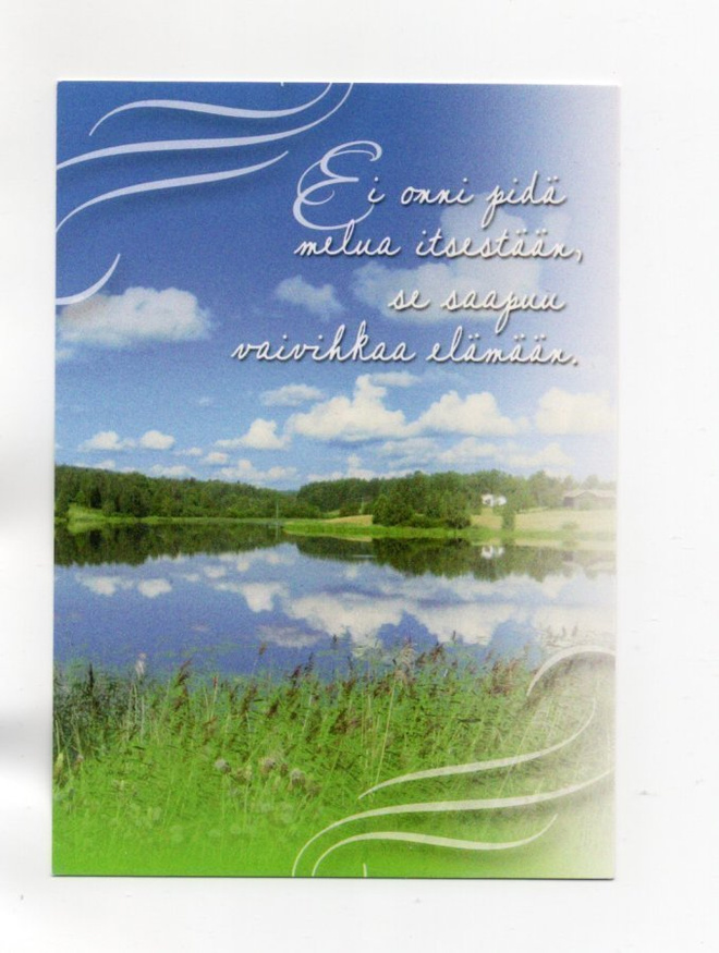 "EI ONNI PIDÄ MELUA ITSESTÄÄN...." -KORTTI /N.Ramstadius