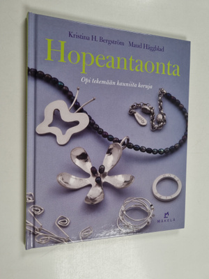 Kristina H. Bergström ym. : Hopeantaonta : opi tekemään k...