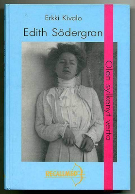 Erkki Kivalo: Edith Södergran