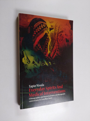 Tapio Nisula : Everyday spirits and medical interventions...