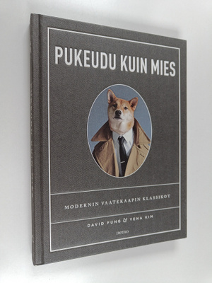 David Fung : Pukeudu kuin mies : modernin vaatekaapin kla...