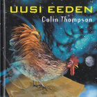 Colin Thompson: Uusi Eeden (sid.1p. Tammi 2002) - pikkukuva 1