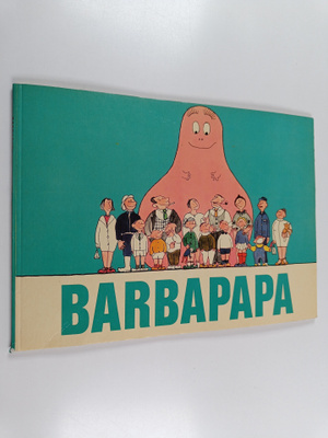 Annette Tison : Barbapapa