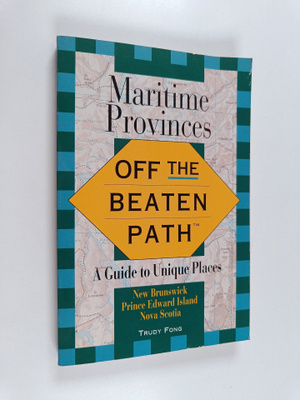 Trudy Fong : The Maritime Provinces - Off the Beaten Path...