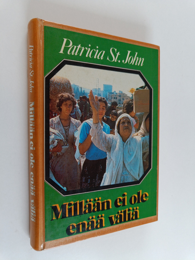 Patricia M. St. John : Millään ei ole enää väliä
