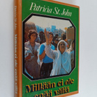 Patricia M. St. John : Millään ei ole enää väliä - pikkukuva 1