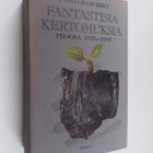 Paavo Haavikko : Fantastisia kertomuksia : proosa 1976-1995 - pikkukuva 1