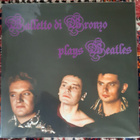 Il Balletto Di Bronzo – Balletto Di Bronzo Plays Beatles - pikkukuva 1